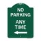 Signmission No Parking Anytime W/ Left Arrow, Green & White Aluminum Sign, 18" x 24", GW-1824-23776 A-DES-GW-1824-23776 - alternate 1